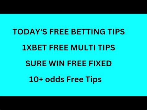 1xbet multi tips|Sure Multibet Tips for free .